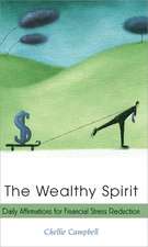 The Wealthy Spirit: Daily Affirmations for Financial Stress Reduction