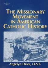 The Missionary Movement in American Catholic History