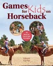 Games for Kids on Horseback: 13 Ideas for Fun and Safe Horseplay