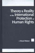 Theory and Reality in the International Protection of Human Rights