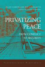 Privatizing Peace: From Conflict to Security