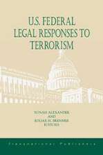 U.S. Federal Legal Responses to Terrorism