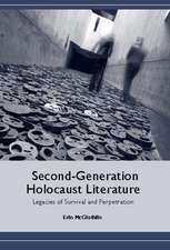 Second–Generation Holocaust Literature – Legacies of Survival and Perpetration