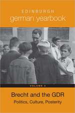 Edinburgh German Yearbook 5 – Brecht and the GDR: Politics, Culture, Posterity