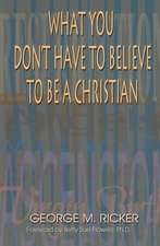 What You Don't Have to Believe to Be a Christian