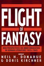 Flight of Fantasy: New Perspectives on Inner Emigration in German Literature 1933-1945