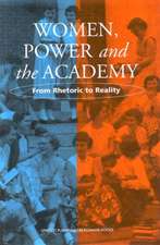 Women, Power and the Academy: From Rhetoric to Reality