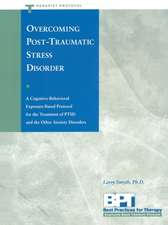 Overcoming Post-Traumatic Stress Disorder - Therapist Protocol