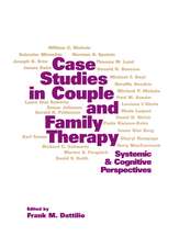 Case Studies in Couple and Family Therapy: Systemic and Cognitive Perspectives