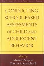 Conducting School-Based Assessments of Child and Adolescent Behavior, First Edition