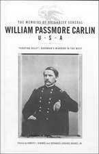 The Memoirs of Brigadier General William Passmore Carlin, U.S.A: 