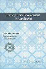 Participatory Development in Appalachia: Cultural Identity, Community, and Sustainability