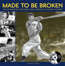 Made to Be Broken: 50 Greatest Records and Streaks in Sports History