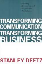 Deetz, S: Transforming Communication, Transforming Business