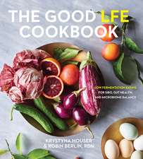 The Good Lfe Cookbook