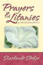 Sledge, S: Prayers and Litanies for the Christian Seasons