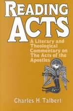 Reading Acts: A Literary and Theological Commentary