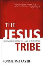 The Jesus Tribe: Following Christ in the Land of the Empire