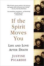 If the Spirit Moves You: Life and Love After Death