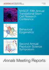 Annals Meeting Reports – NYSCF Fifth Annual Translational Stem Cell Research Conference, Behavioral Epigenetics, Second Annual Pepducin