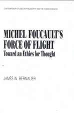 Michel Foucault's Force of Flight: Toward an Ethics for Thought