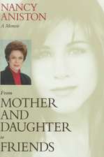 From Mother and Daughter to Friends: A Memoir