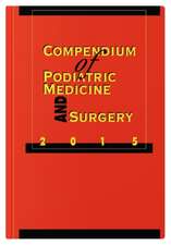 Compendium of Podiatric Medicine and Surgery