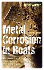 Metal Corrosion in Boats: The Prevention of Metal Corrosion in Hulls, Engines, Rigging and Fittings