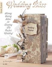 Wedding Bliss: Money Saving Ideas for Creating the Perfect Wedding