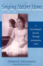 Singing Mother Home: A Psychologist's Journey Through Anticipatory Grief