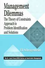 Management Dilemmas: The Theory of Constraints Approach to Problem Identification and Solutions