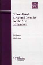 Silicon–Based Structural Ceramics for the New Millennium – Ceramic Transactions Volume 142