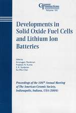 Developments in Solid Oxide Fuel Cells and Lithium Iron Batteries – Ceramic Transactions V161