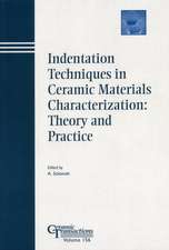 Indentation Techniques in Ceramic Materials Characterization – Ceramic Transactions V156