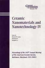 Ceramic Nanomaterials and Nanotechnology IV – Ceramic Transactions V172