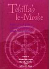 Tehillah le–Moshe – Biblical and Judaic Studies in Honor of Moshe Greenberg