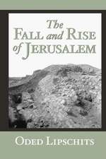 The Fall and Rise of Jerusalem – Judah under Babylonian Rule