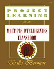 Project Learning for the Multiple Intelligences Classroom