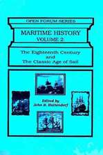 Maritime History Vol 2; The Eighteenth Century: 