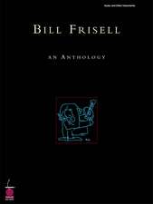 Bill Frisell: An Anthology