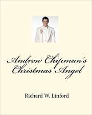 Andrew Chipman's Christmas Angel: What Would Jesus Christ Do? Is the Second Question!