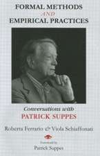 Formal Methods and Empirical Practices: Conversations with Patrick Suppes