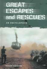 Great Escapes and Rescues: An Encyclopedia