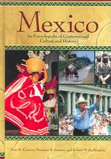 Mexico: An Encyclopedia of Contemporary Culture and History