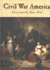 Civil War America: Voices from the Home Front