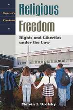 Religious Freedom: Rights and Liberties under the Law