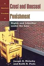 Cruel and Unusual Punishment: Rights and Liberties under the Law