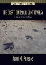 The Great Dinosaur Controversy: A Guide to the Debates