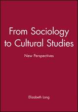 From Sociology to Cultural Studies: New Perspectives