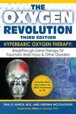 Oxygen Revolution, The (Third Edition): Hyperbaric Oxygen Therapy: The Definitive Treatment of Traumatic Brain Injury